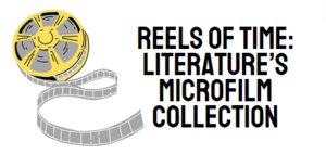Reels of Time: Literature’s Microfilm Collection